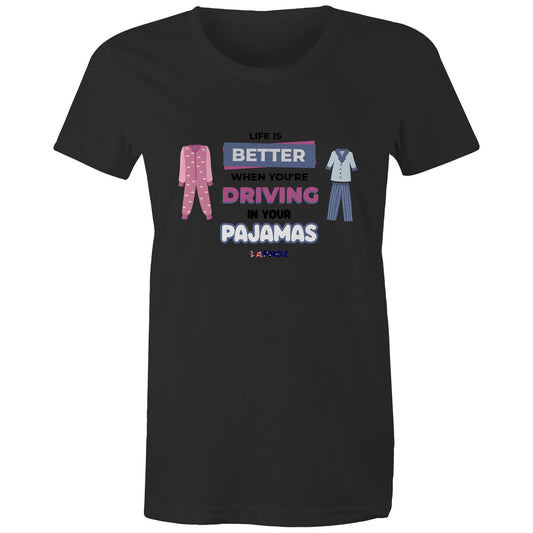Life is Better, When You're Driving - Women's Maple Organic Tee